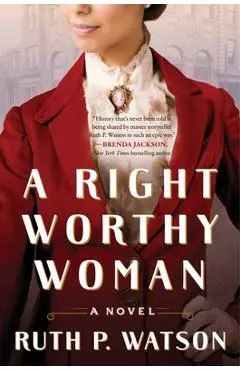 A Right Worthy Woman - Ruth P. Watson