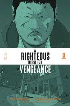 A Righteous Thirst For Vengeance, Volume 1, Paperback/Rick Remender