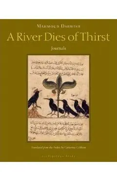 A River Dies of Thirst - Mahmoud Darwish