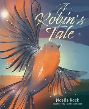 A Robin's Tale, Hardback/Noelle Rock
