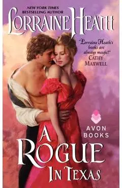 A Rogue in Texas - Lorraine Heath