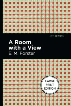 A Room with a View: Large Print Edition, Paperback/E. M. Forster