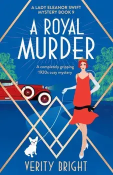 A Royal Murder: A completely gripping 1920s cozy mystery, Paperback/Verity Bright