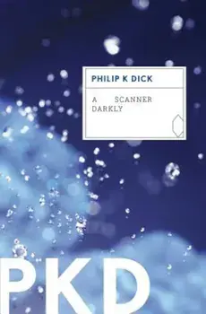 A Scanner Darkly, Paperback/Philip K. Dick