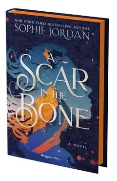 A Scar in the Bone (Deluxe Limited Edition) - Sophie Jordan