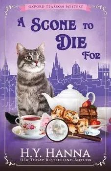 A Scone To Die For: The Oxford Tearoom Mysteries - Book 1, Paperback/H. y. Hanna