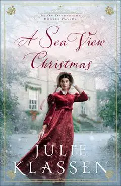 A Sea View Christmas: An on Devonshire Shores Novella - Julie Klassen