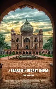 A Search in Secret India, Hardcover/Paul Brunton