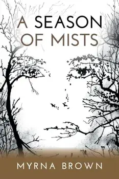 A Season Of Mists, Paperback/Myrna Brown