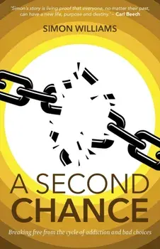 A Second Chance. Breaking Free from the Cycle of Addiction and Bad Choices, Paperback/***