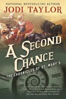 A Second Chance: The Chronicles of St. Mary's Book Three, Paperback/Jodi Taylor
