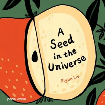 A Seed in the Universe, Hardback/Elyon Liu
