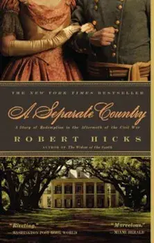 A Separate Country: A Story of Redemption in the Aftermath of the Civil War, Paperback/Robert Hicks
