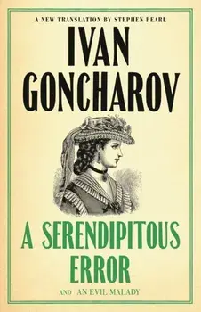 A Serendipitous Error and An Evil Malady, Paperback/Ivan Goncharov