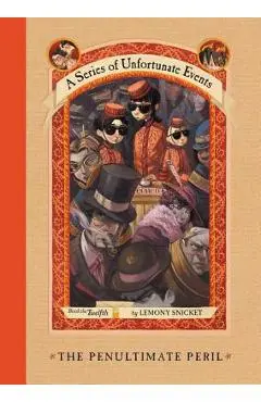 A Series of Unfortunate Events #12: The Penultimate Peril - Lemony Snicket