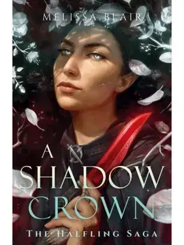 A Shadow Crown. The Halfling Saga Book 2, Paperback/Melissa Blair