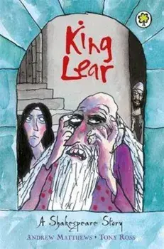 A Shakespeare Story: King Lear, Paperback/Andrew Matthews