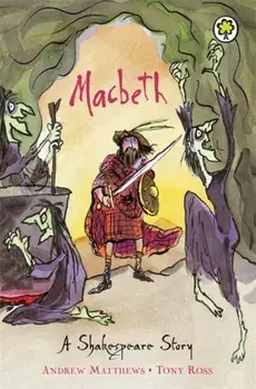 A Shakespeare Story: Macbeth, Paperback/Andrew Matthews