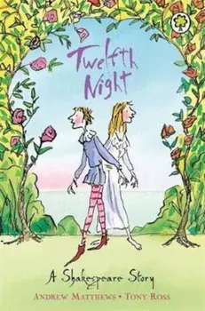 A Shakespeare Story: Twelfth Night, Paperback/Andrew Matthews