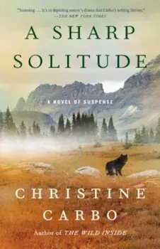 A Sharp Solitude: A Novel of Suspense, Paperback/Christine Carbo