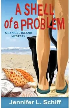 A Shell of a Problem: A Sanibel Island Mystery - Jennifer Schiff