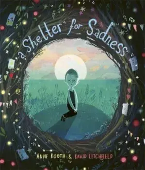 A Shelter for Sadness, Paperback/Anne Booth