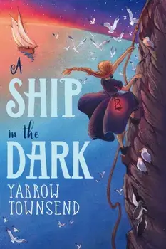 A Ship in the Dark, Paperback/Yarrow Townsend