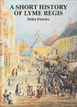 A Short History of Lyme Regis. New ed, Paperback/John Fowles
