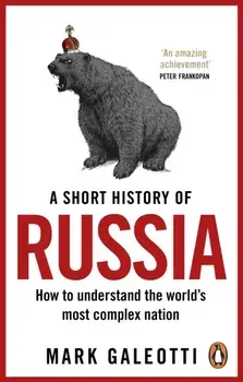 A Short History of Russia, Paperback/Mark Galeotti