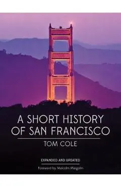 A Short History of San Francisco - Tom Cole