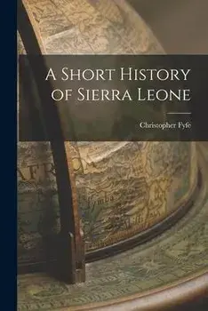 A Short History of Sierra Leone, Paperback/Christopher Fyfe