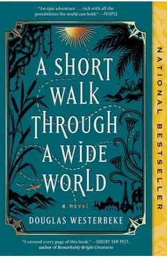 A Short Walk Through a Wide World - Douglas Westerbeke