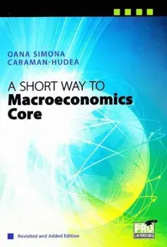 A short way to macroeconomics core. Revisited and added edition/Hudea Oana Simona