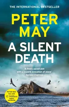 A Silent Death. The scorching mystery thriller you won't put down, Paperback/Peter May