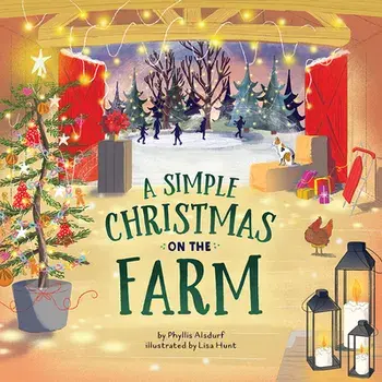 A Simple Christmas on the Farm, Hardcover/Phyllis Alsdurf