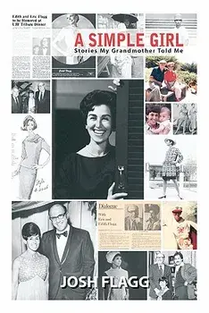 A Simple Girl: Stories My Grandmother Told Me, Paperback/Josh Flagg