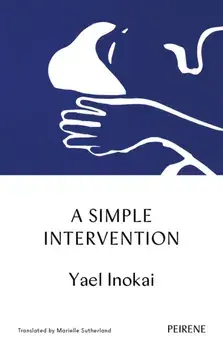A Simple Intervention, Paperback/Yael Inokai