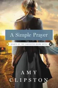 A Simple Prayer, Paperback/Amy Clipston