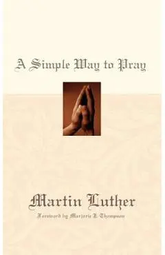 A Simple Way to Pray - Martin Luther