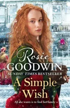 A Simple Wish. A heartwarming and uplifiting saga from bestselling author Rosie Goodwin, Paperback/Rosie Goodwin