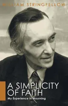 A Simplicity of Faith, Paperback/William Stringfellow
