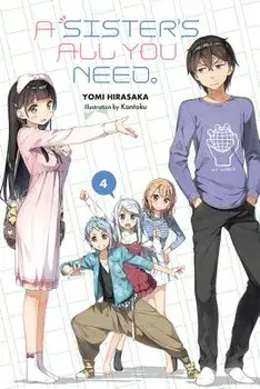 A Sister's All You Need., Vol. 4 (Light Novel), Paperback/Yomi Hirasaka