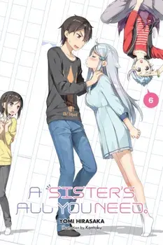 A Sister's All You Need., Vol. 6 (Light Novel), Paperback/Yomi Hirasaka