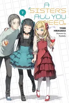 A Sister's All You Need., Vol. 7 (Light Novel), Paperback/Yomi Hirasaka