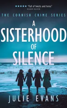 A Sisterhood of Silence. A Gripping Crime Thriller Series, Paperback/Julie Evans