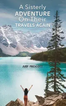 A Sisterly Adventure. On Their Travels Again, Paperback/Judy Prescott