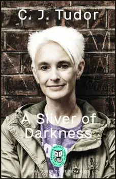 A Sliver of Darkness, Hardback/C. J. Tudor