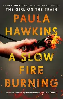 A Slow Fire Burning, Paperback/Paula Hawkins