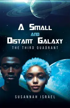 A Small and Distant Galaxy: The Third Quadrant, Paperback/Susannah Israel