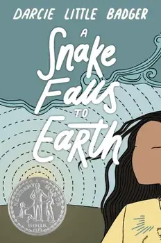 A Snake Falls to Earth. Newbery Honor Award Winner, Paperback/Darcie Little Badger